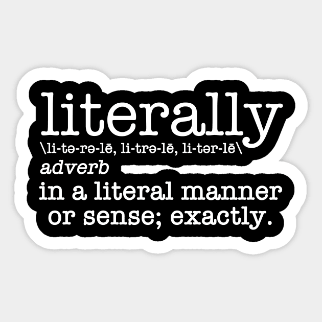 Literally Definition Sticker by epiclovedesigns